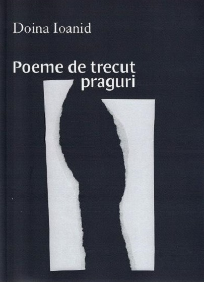 Poeme de trecut praguri | Doina Ioanid