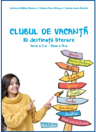 Clubul de vacanta - 10 destinatii literare. Clasa a VI a | Gabriela-Madalina Nitulescu