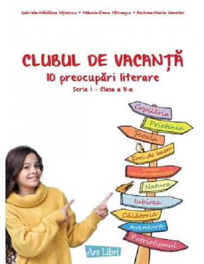 Clubul de vacanta. 10 preocupari literare. Clasa a V a | Gabriela-Madalina Nitulescu