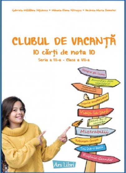 Clubul de vacanta. 10 carti de nota 10. Clasa a VII a | Gabriela Madalina Nitulescu, Mihaela Elena Patrascu, Andreia Maria Demeter - 1 | YEO