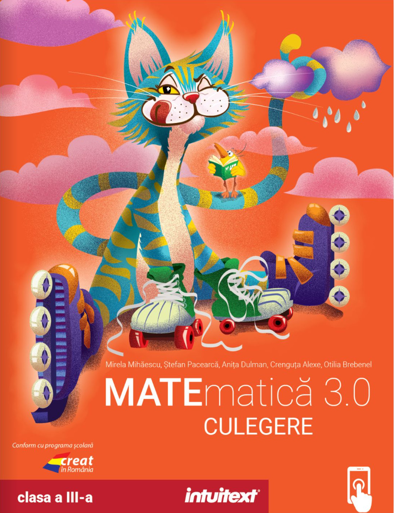 Matematica - Culegere de exercitii si probleme pentru clasa a III‑a | Mirela Mihaescu, Stefan Pacearca, Anita Dulman, Crenguta Alexe, Otilia Brebenel