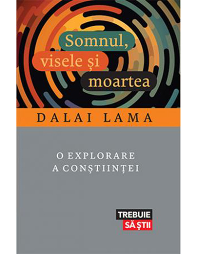 Somnul, visele si moartea | Dalai Lama De La Carturesti Carti Dezvoltare Personala 2023-06-02 3