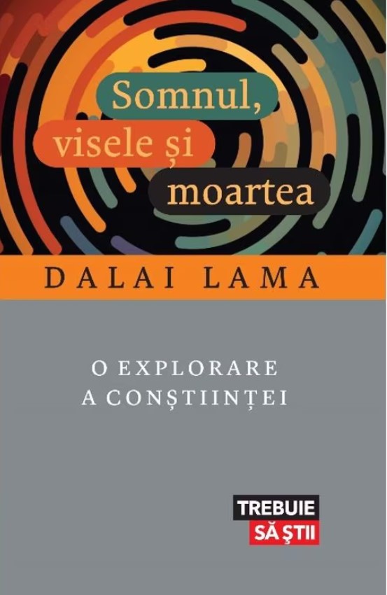 Somnul, visele si moartea | Dalai Lama Carte 2022