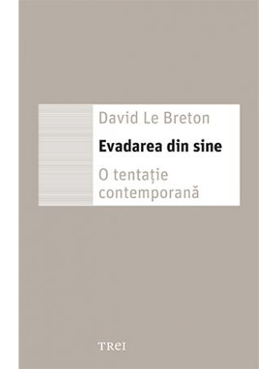 PDF Evadarea din sine | David Le Breton carturesti.ro Carte