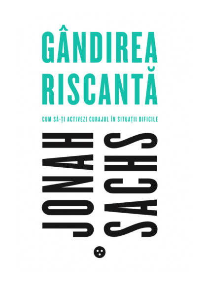 Gandirea riscanta | Jonah Sachs Black Button Books Carte
