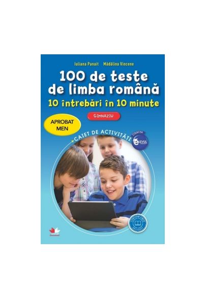 100 de teste de Limba Romana. 10 intrebari in 10 minute. Caiet de activitati. Clasa a VI-a |