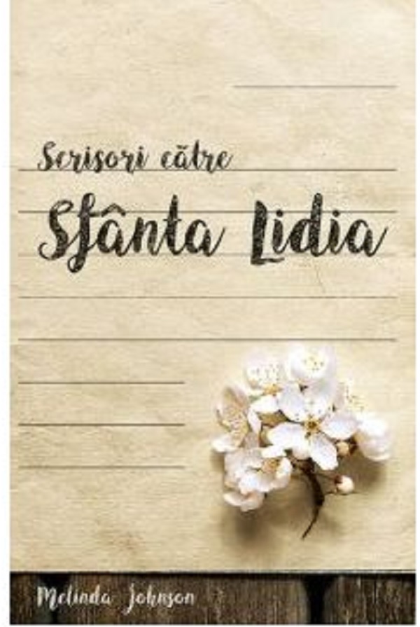Scrisori catre Sfanta Lidia | Melinda Johnson carte