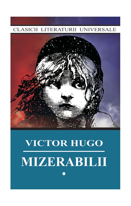 Mizerabilii | Victor Hugo Cartex 2000 poza noua
