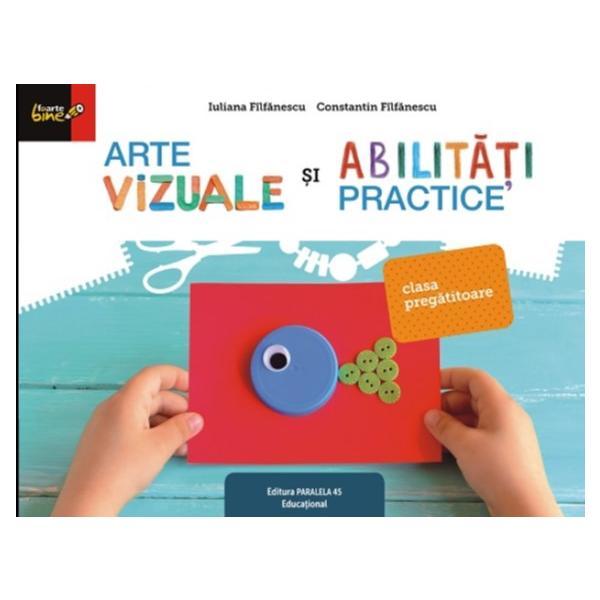 Arte vizuale si abilitati practice | Iuliana Filfanescu, Constantin Filfanescu carturesti 2022