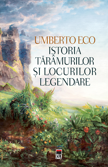 Istoria taramurilor si locurilor legendare | Umberto Eco carturesti 2022