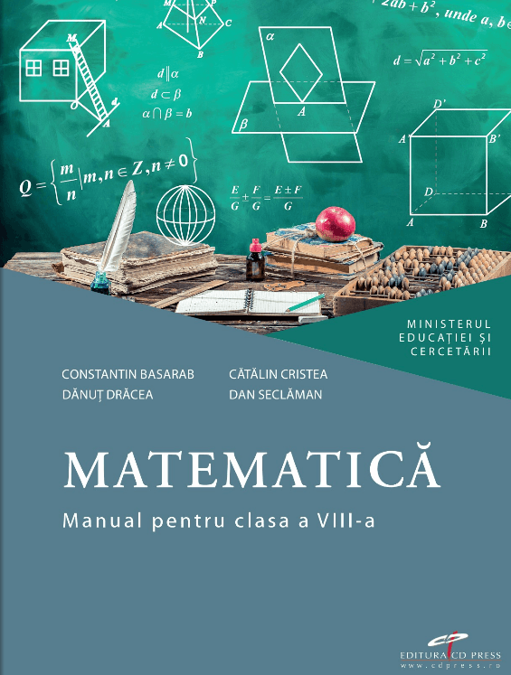 Matematica. Manual pentru clasa a VIII-a | Constantin Basarab, Catalin Cristea, Danut Dracea, Dan Seclaman