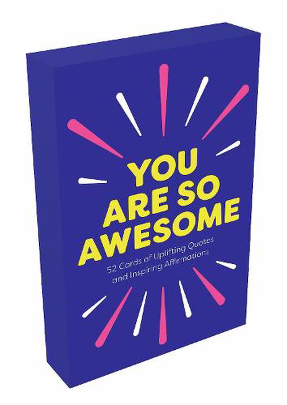 You Are So Awesome |