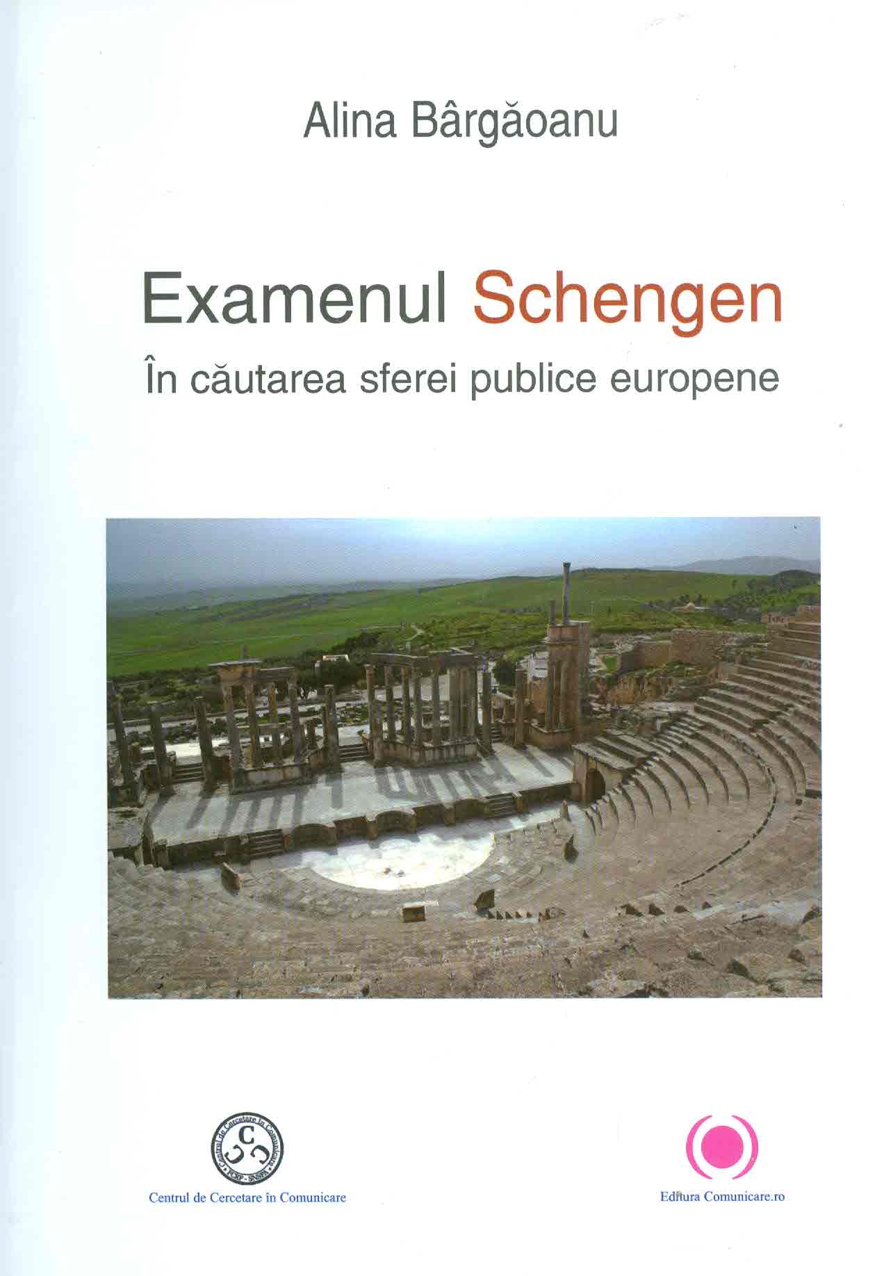 Examenul Schengen. In cautarea sferei publice europene | Alina Bargaoanu carturesti.ro Carte