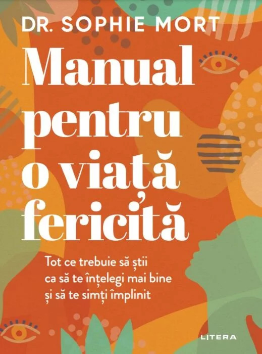 Manual pentru o viata fericita | Sophie Mort