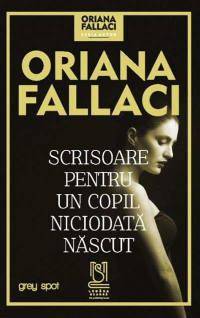 Scrisoare pentru un copil niciodata nascut | Oriana Fallaci