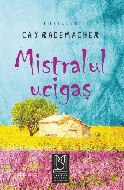 Mistralul ucigas | Cay Rademacher