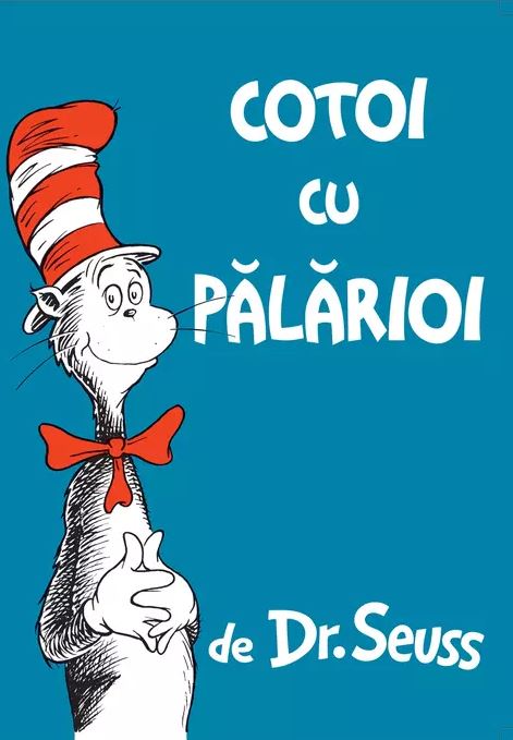 Cotoi cu palarioi | Theodor Seuss Geisel