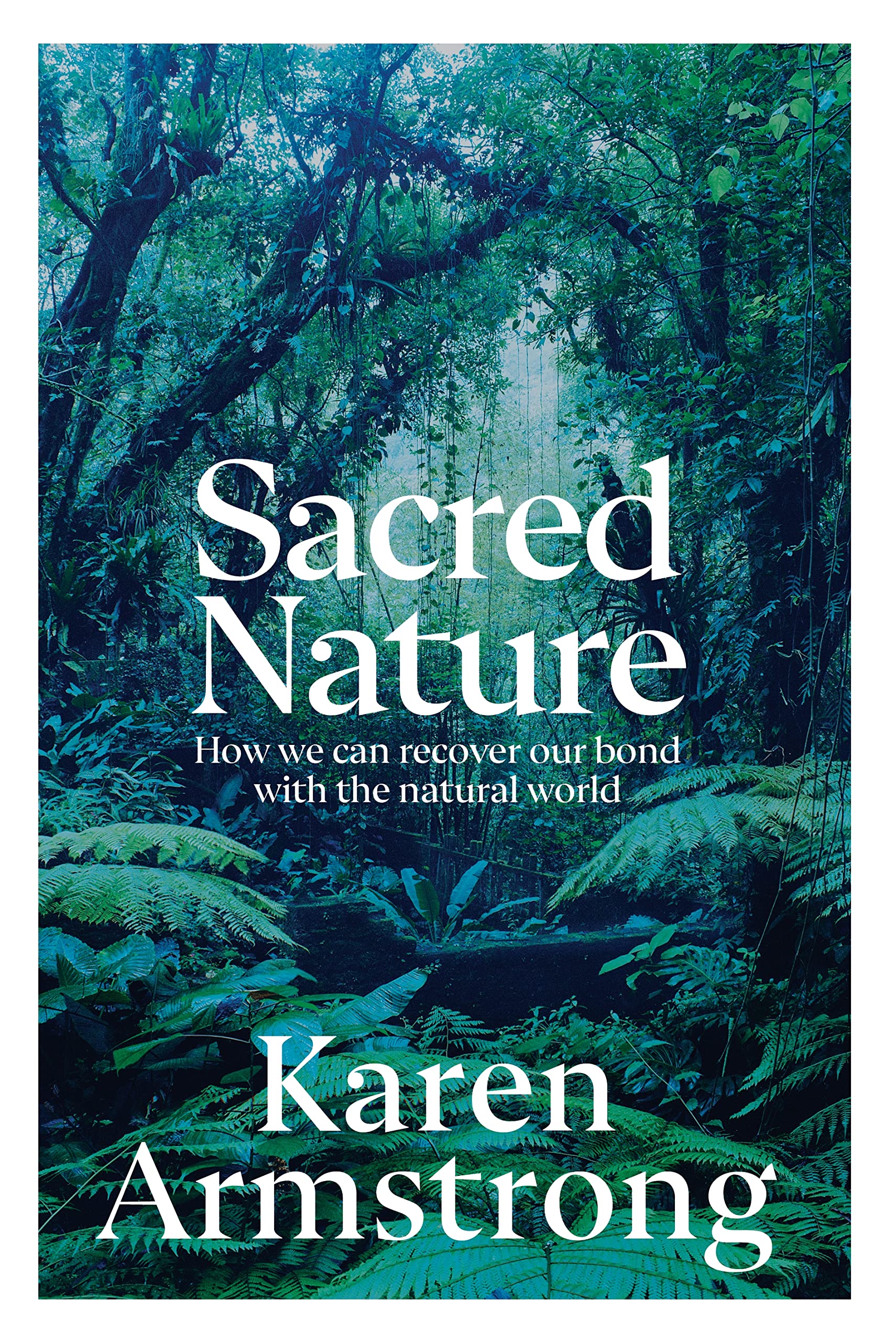 Sacred Nature | Karen Armstrong