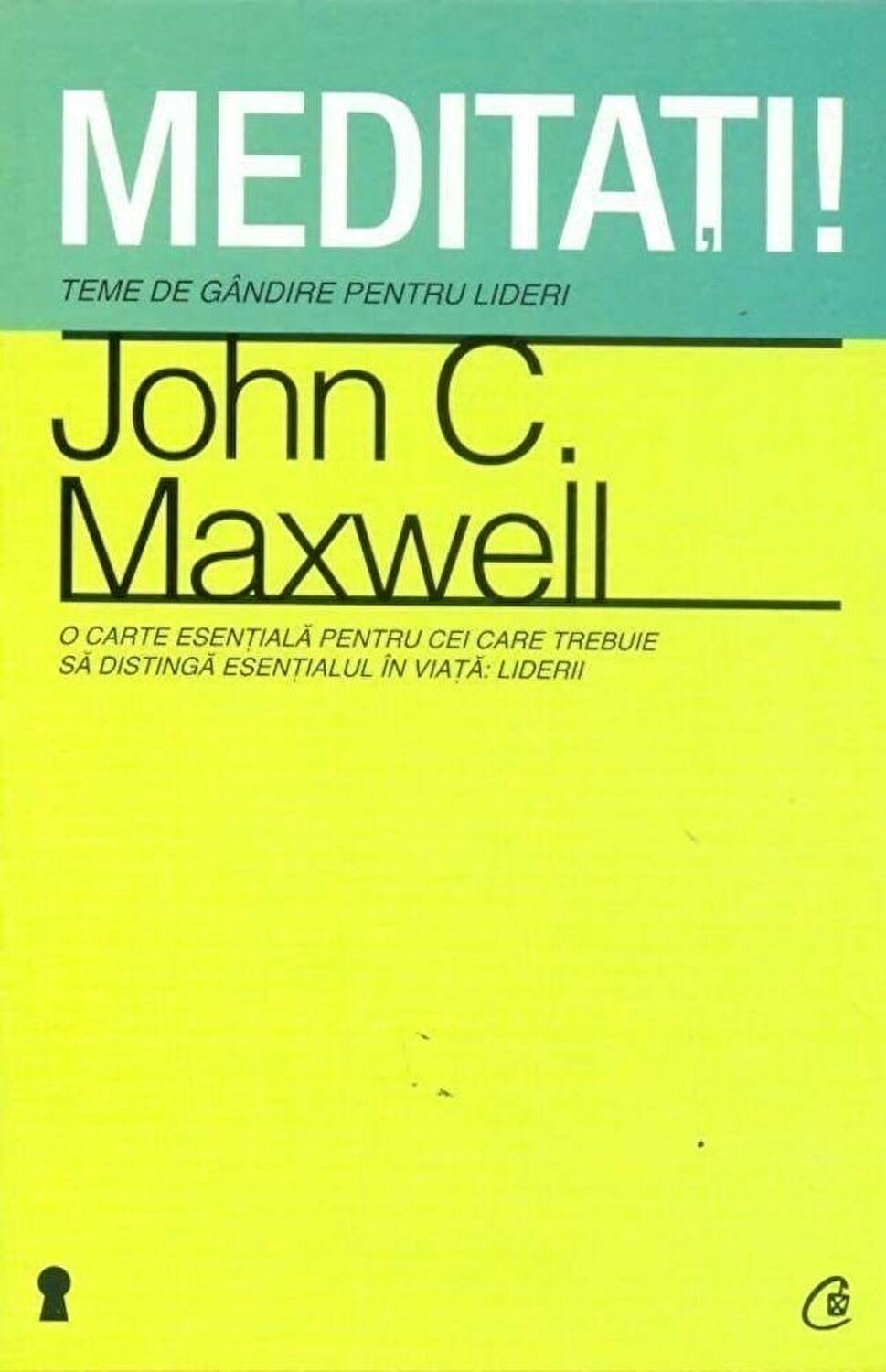 PDF Meditati! | John C. Maxwell carturesti.ro Business si economie