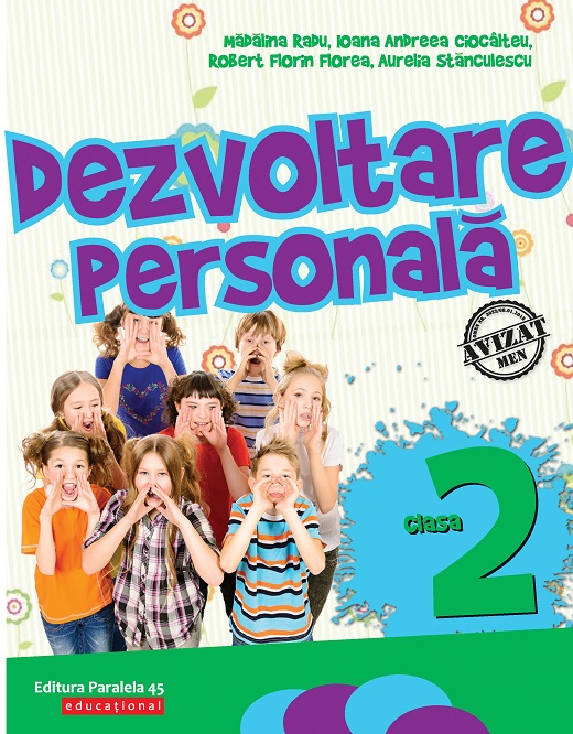 Dezvoltare personala. Clasa a II-a | Madalina Radu, Ioana Andreea Ciocalteu, Robert Florin Florea, Aurelia Stanculescu