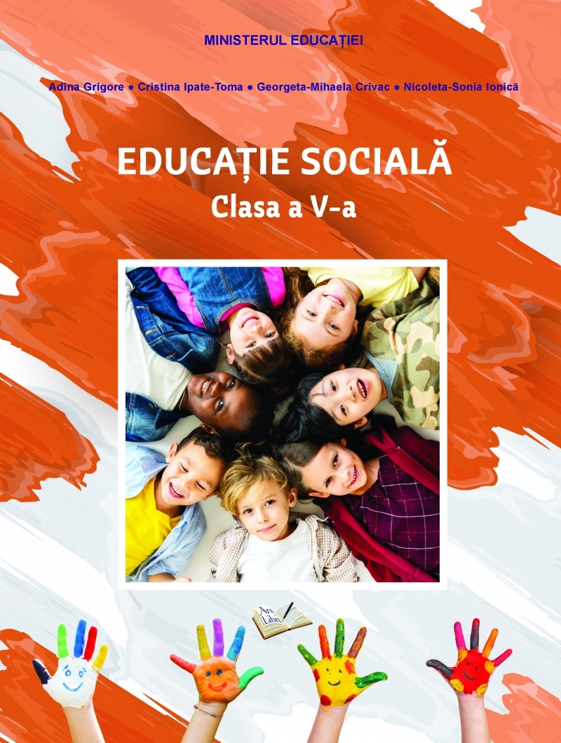 Educatie sociala. Clasa a V-a | Adina Grigore, Nicoleta-Sonia Ionica, Cristina Ipate-Toma, Georgeta-Mihaela Crivac