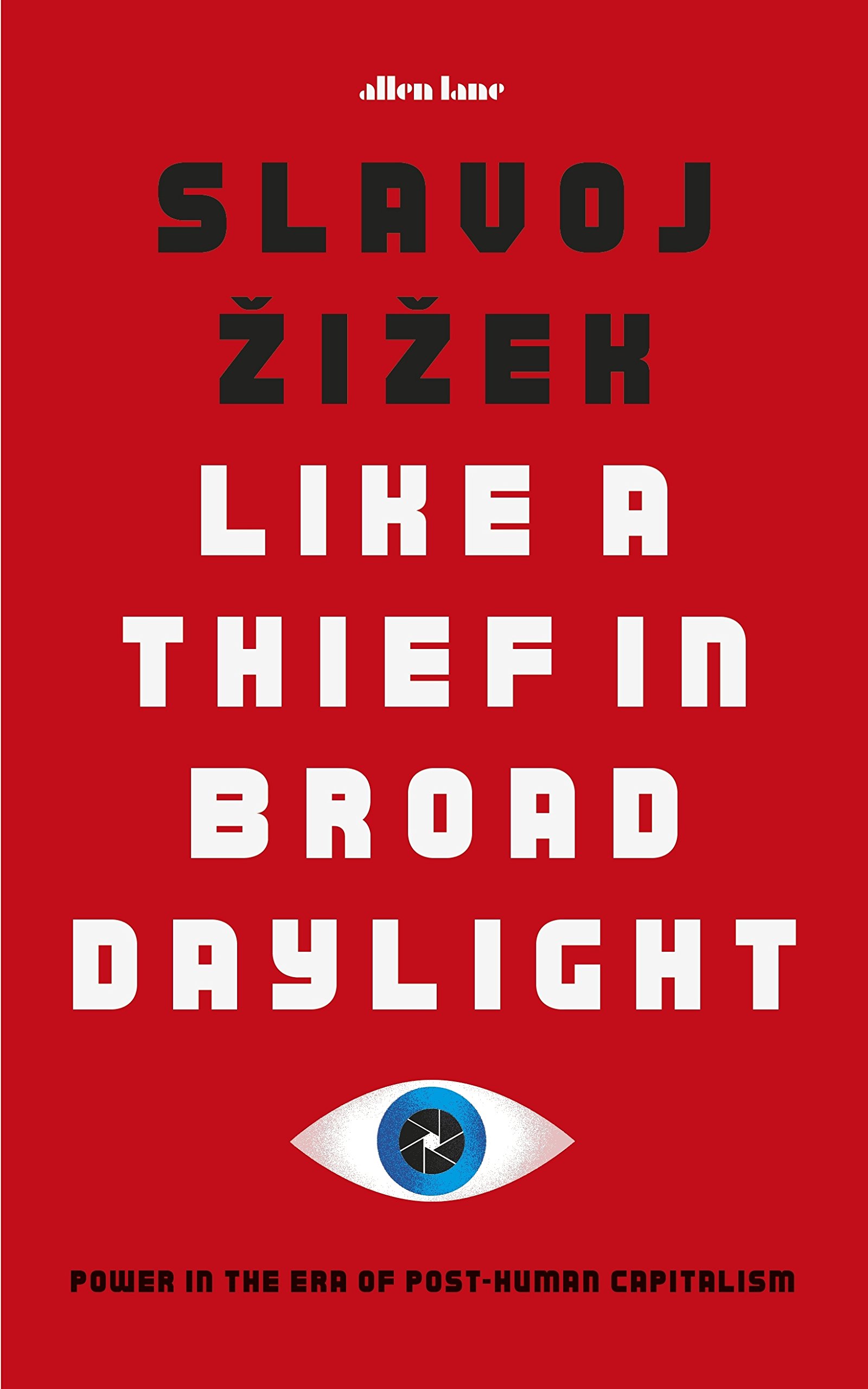 Like A Thief In Broad Daylight   | Slavoj Zizek