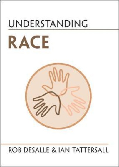 Understanding Race | Rob Desalle, Ian Tattersall