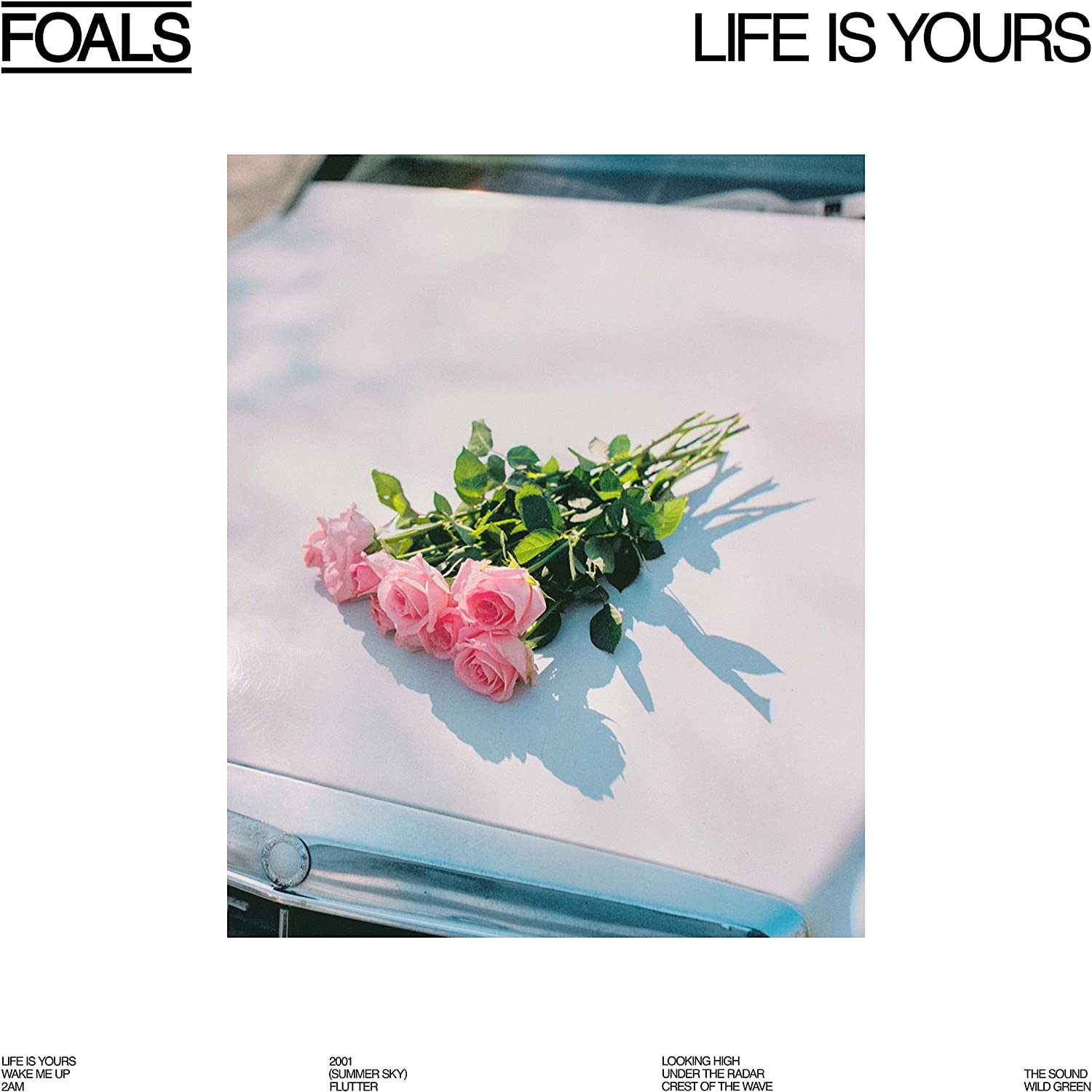 Life Is Yours | Foals