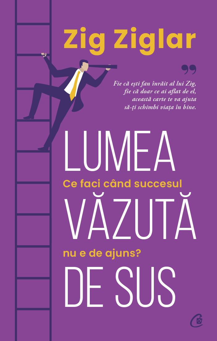 Lumea vazuta de sus | Zig Ziglar