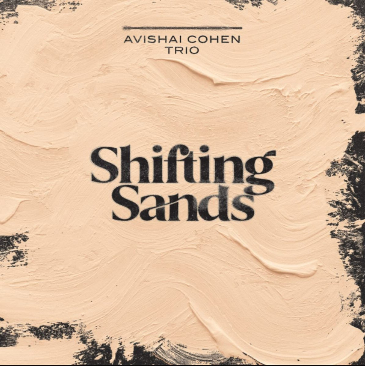Shifting Sands | Avishai Cohen Trio Avishai poza noua