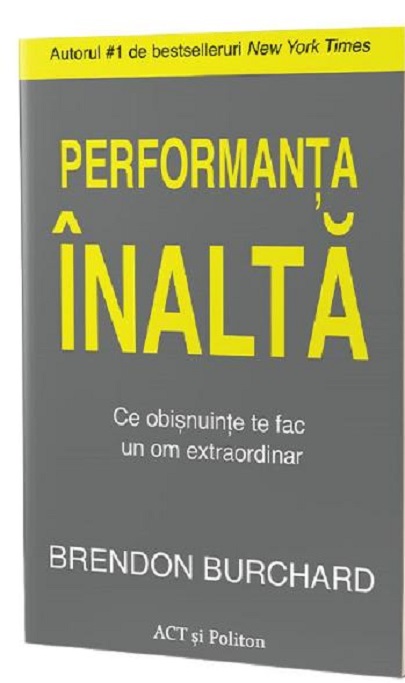 Performanta inalta | Brendon Burchard