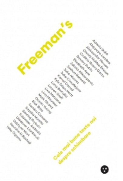 Freeman’s. Cele mai bune texte noi pentru schimbare | John Freeman