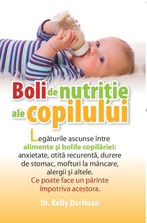 Boli de nutritie ale copilului | Kelly Dorfman De La Carturesti Carti Dezvoltare Personala 2023-06-04 3