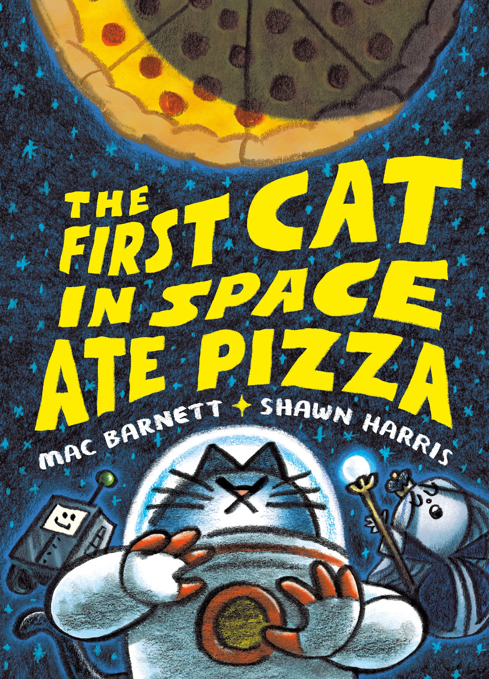 The First Cat in Space Ate Pizza | Mac Barnett