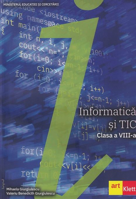 Manual Informatica si TIC. Clasa a VIII-a | Mihaela Giurgiulescu, Valeriu Benedicth Giurgiulescu