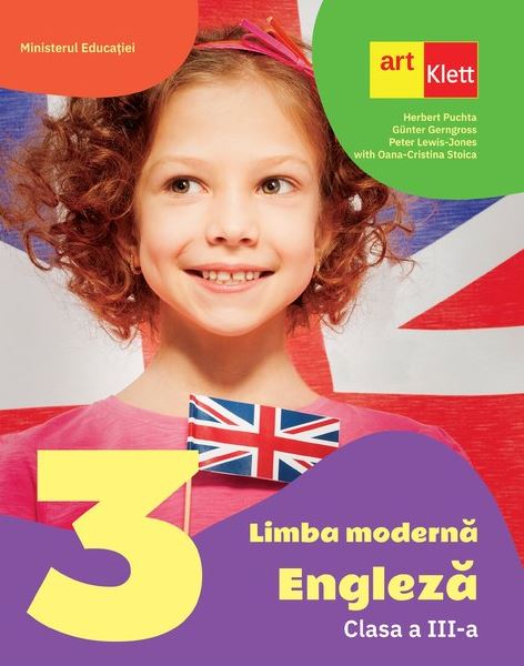 Limba moderna Engleza. Manual clasa a III-a | Herbert Puchta, Gunter Gerngross, Peter Lewis-Jones, Oana-Cristina Stoica