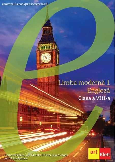 Limba moderna 1. Manual Clasa a VIII-a | Herbert Puchta, Jeff Stranks, Peter Lewis-Jones, Irina Spataru