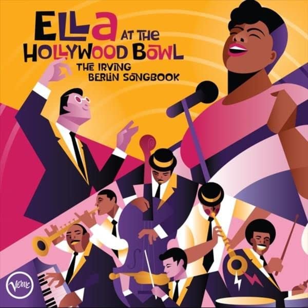 Ella At The Hollywood Bowl: The Irving Berlin Songbook | Ella Fitzgerald