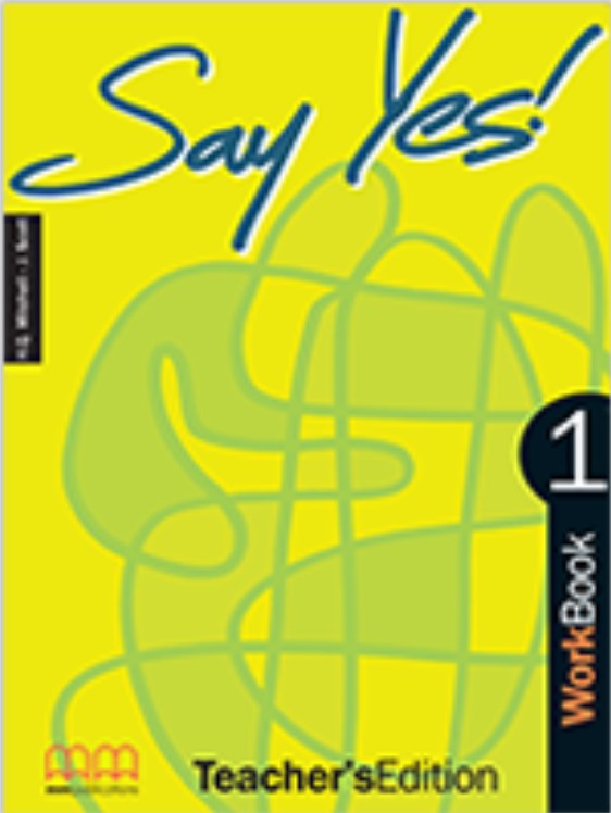 Say Yes! 1 Workbook Teacher’s Edition | H. Q. Mitchell, J. Scott