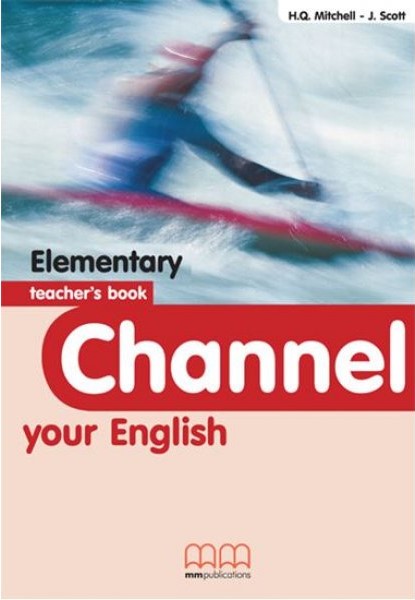 Channel your English Elementary Teacher’s Book | H. Q. Mitchell, J. Scott