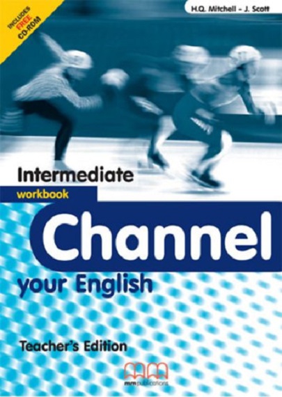 Channel your English Intermediate Workbook Teacher’s Edition | H Q Mitchell