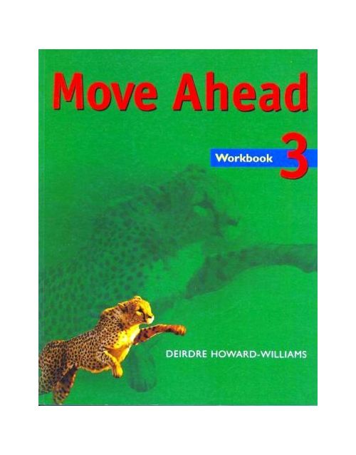 Vezi detalii pentru Move Ahead Level 3 Workbook | Deirdre Howard-Williams