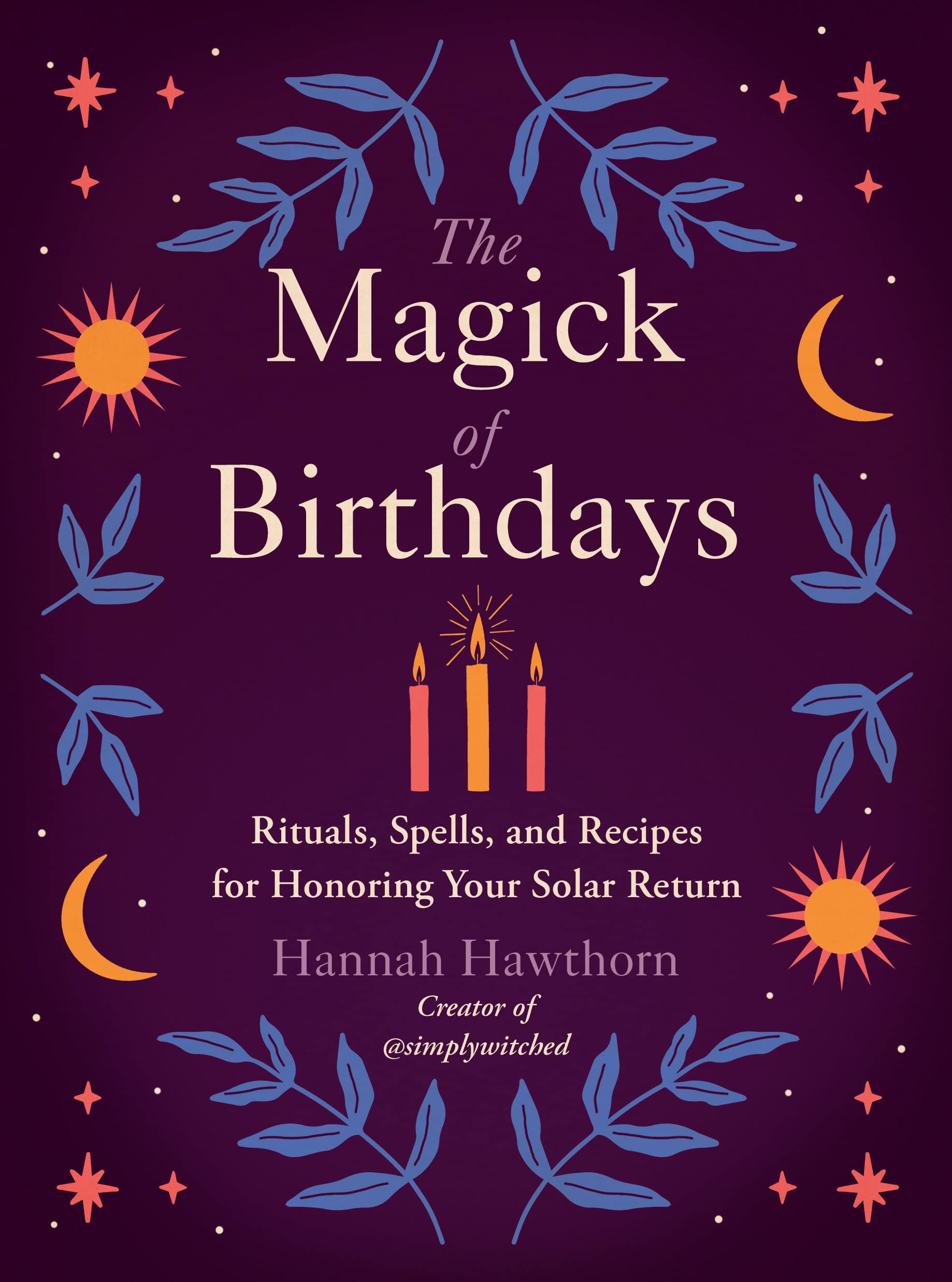 The Magick of Birthdays | Hannah Hawthorn