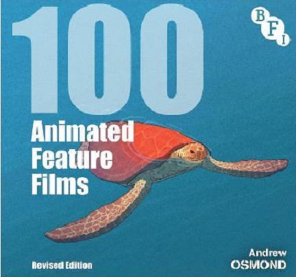 100 Animated Feature Films | Andrew Osmond