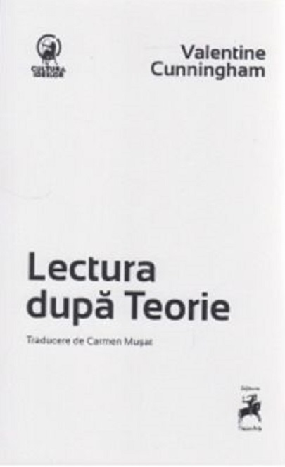 Lectura dupa teorie | Valentine Cunningham