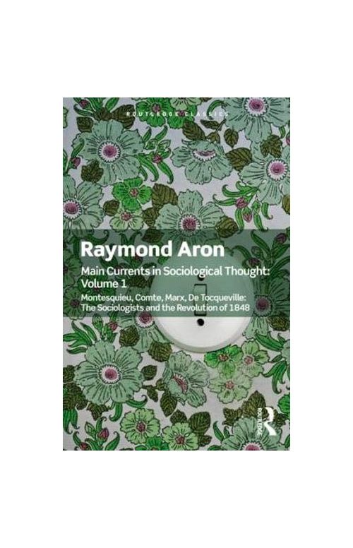 Main Currents in Sociological Thought | Raymond Aron