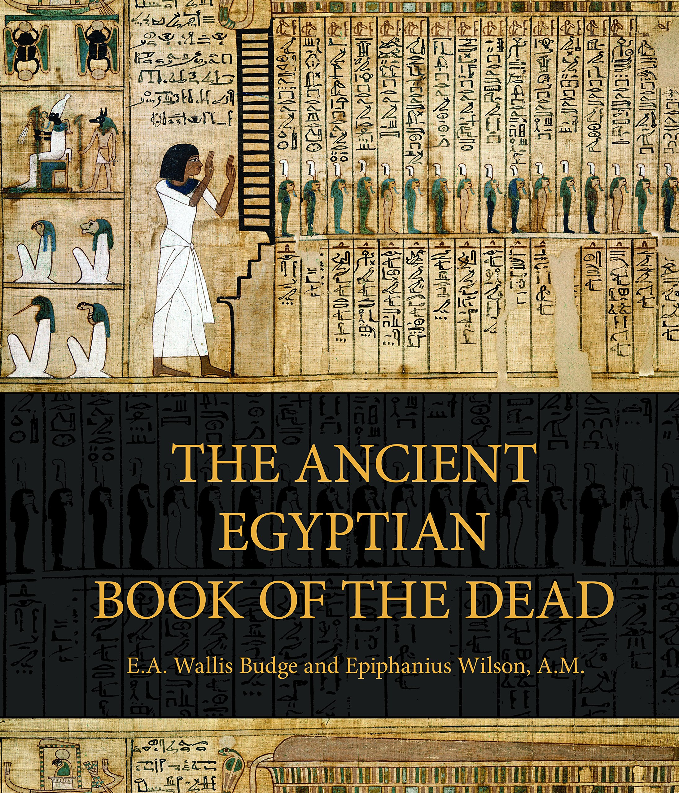 The Ancient Egyptian Book of the Dead | E. A. Wallis Budge
