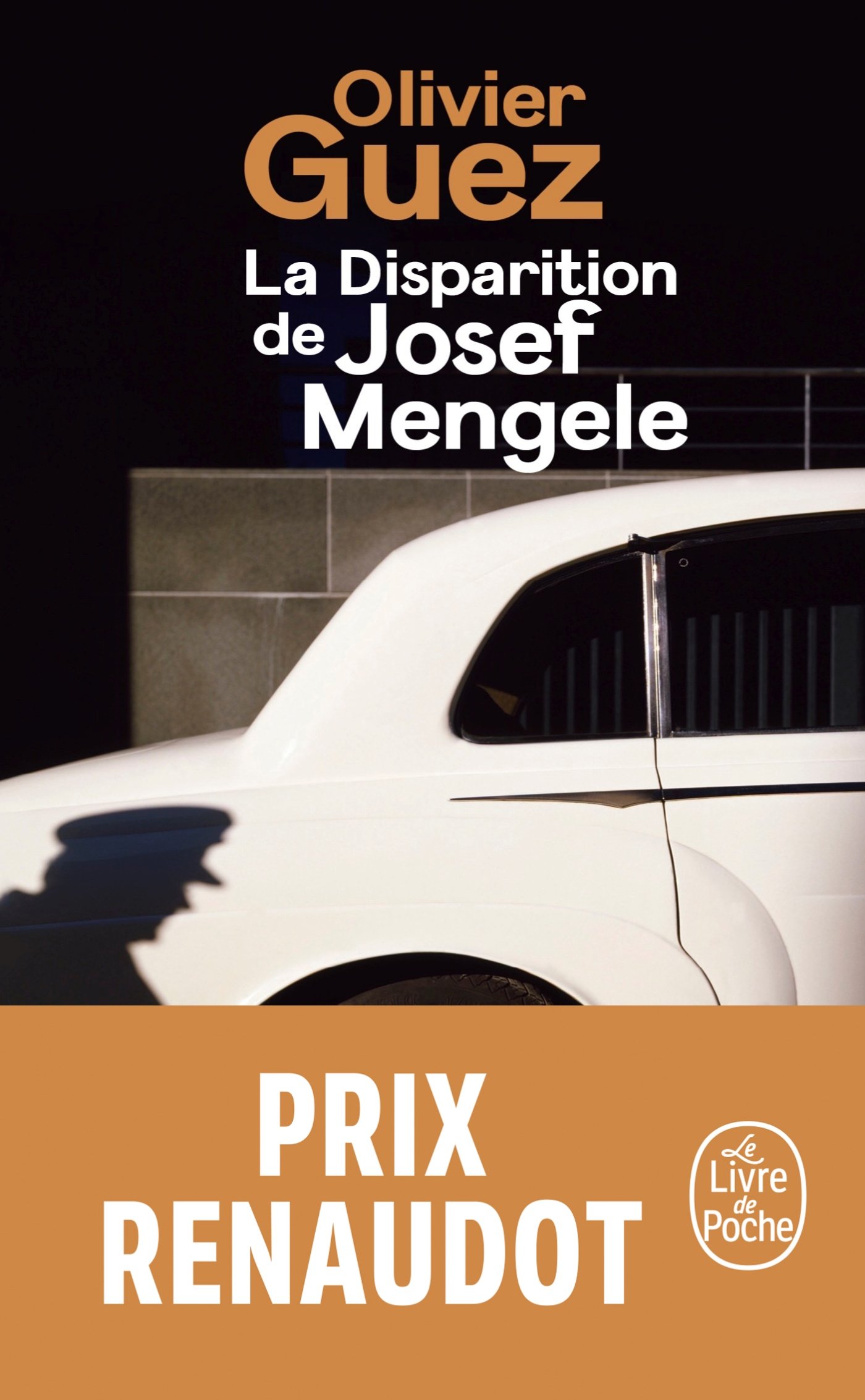 La disparition de Josef Mengele | Olivier Guez