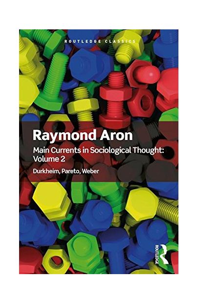 Main Currents in Sociological Thought | Raymond Aron