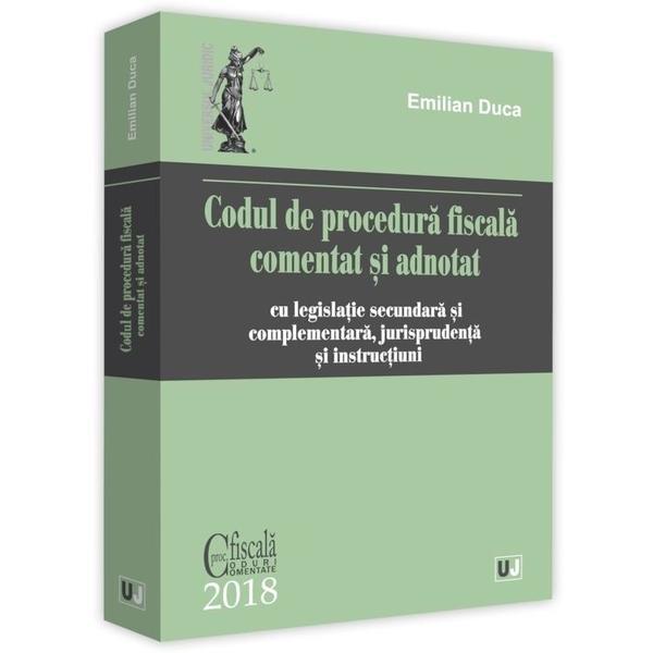 Codul de procedura fiscala comentat si adnotat 2018 | Emilian Duca carturesti 2022